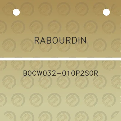 rabourdin-b0cw032-010p2s0r