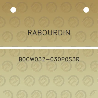 rabourdin-b0cw032-030p0s3r