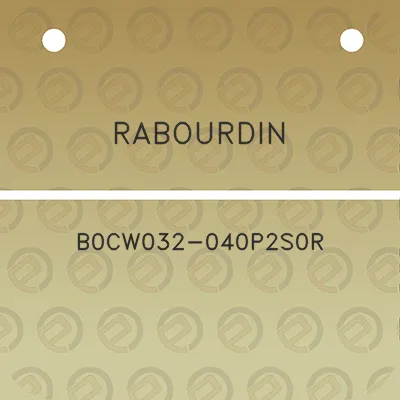 rabourdin-b0cw032-040p2s0r