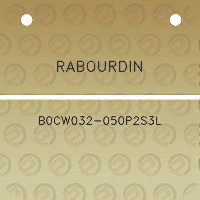 rabourdin-b0cw032-050p2s3l