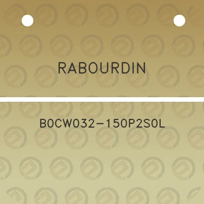 rabourdin-b0cw032-150p2s0l