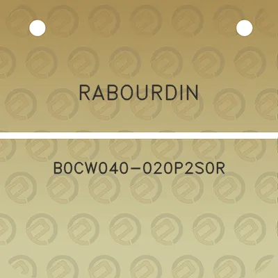 rabourdin-b0cw040-020p2s0r