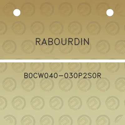 rabourdin-b0cw040-030p2s0r