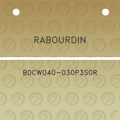 rabourdin-b0cw040-030p3s0r