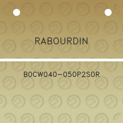 rabourdin-b0cw040-050p2s0r