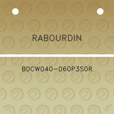 rabourdin-b0cw040-060p3s0r