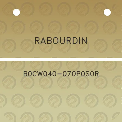 rabourdin-b0cw040-070p0s0r