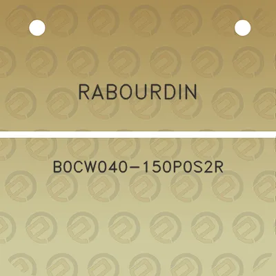 rabourdin-b0cw040-150p0s2r