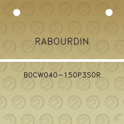 rabourdin-b0cw040-150p3s0r