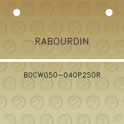 rabourdin-b0cw050-040p2s0r