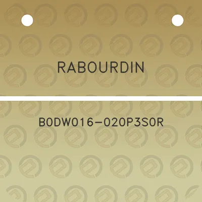 rabourdin-b0dw016-020p3s0r