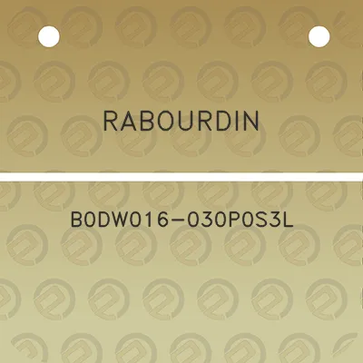 rabourdin-b0dw016-030p0s3l