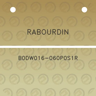 rabourdin-b0dw016-060p0s1r