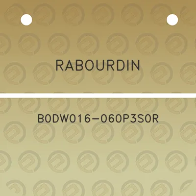 rabourdin-b0dw016-060p3s0r