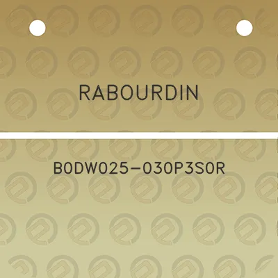 rabourdin-b0dw025-030p3s0r