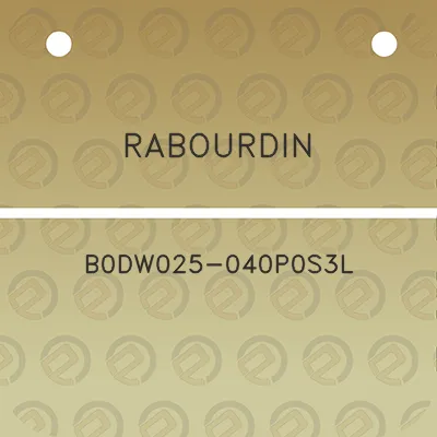 rabourdin-b0dw025-040p0s3l