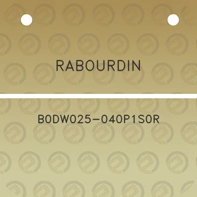 rabourdin-b0dw025-040p1s0r