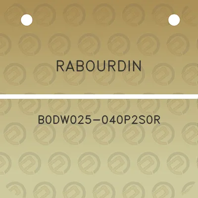 rabourdin-b0dw025-040p2s0r