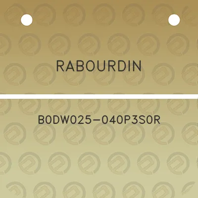 rabourdin-b0dw025-040p3s0r