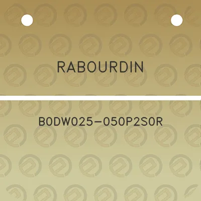 rabourdin-b0dw025-050p2s0r