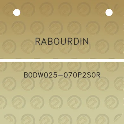 rabourdin-b0dw025-070p2s0r