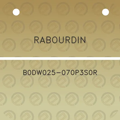 rabourdin-b0dw025-070p3s0r