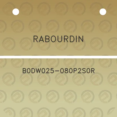 rabourdin-b0dw025-080p2s0r