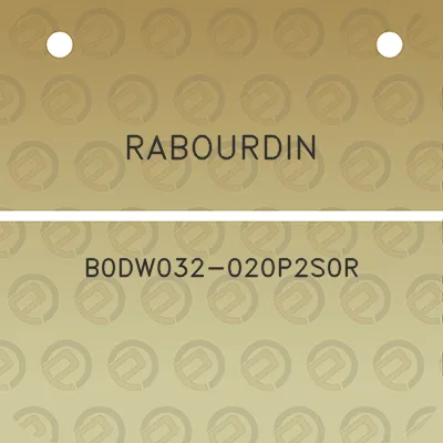 rabourdin-b0dw032-020p2s0r