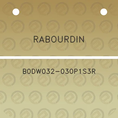 rabourdin-b0dw032-030p1s3r