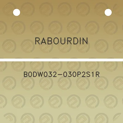 rabourdin-b0dw032-030p2s1r