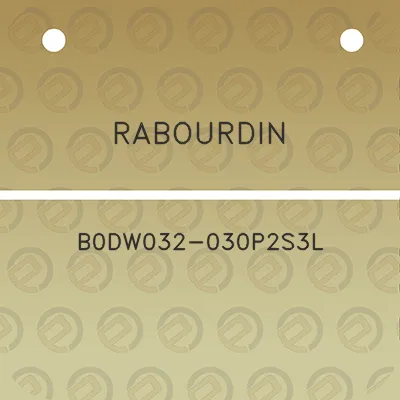 rabourdin-b0dw032-030p2s3l