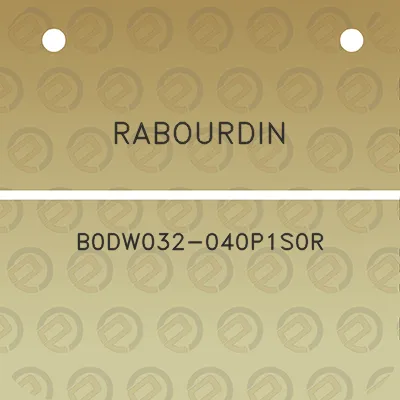 rabourdin-b0dw032-040p1s0r