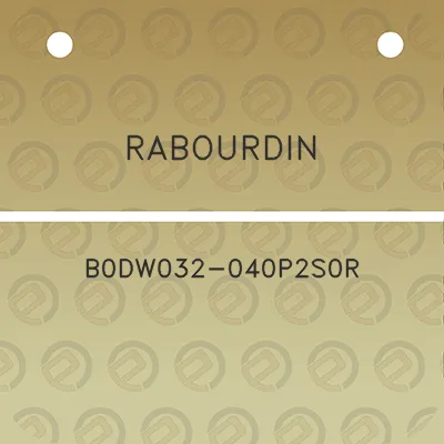 rabourdin-b0dw032-040p2s0r