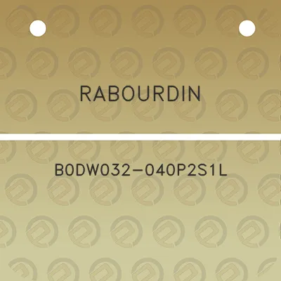 rabourdin-b0dw032-040p2s1l