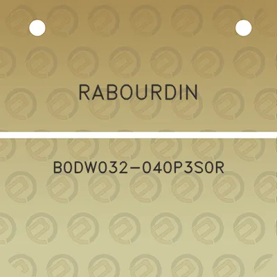 rabourdin-b0dw032-040p3s0r