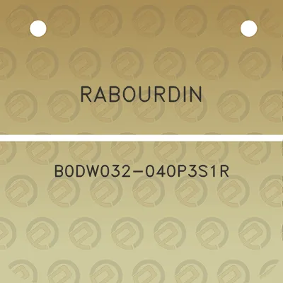 rabourdin-b0dw032-040p3s1r