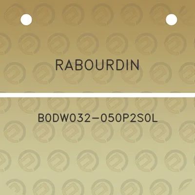 rabourdin-b0dw032-050p2s0l