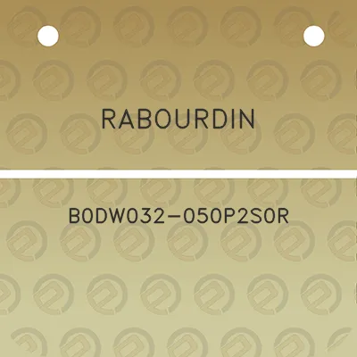 rabourdin-b0dw032-050p2s0r