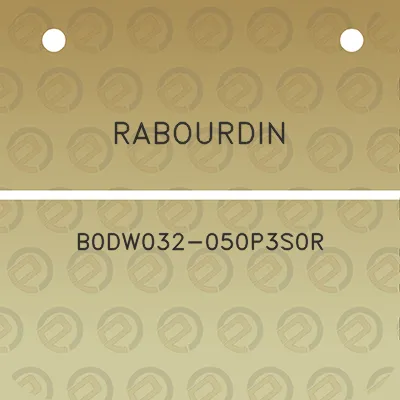 rabourdin-b0dw032-050p3s0r