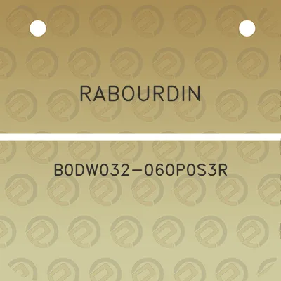 rabourdin-b0dw032-060p0s3r