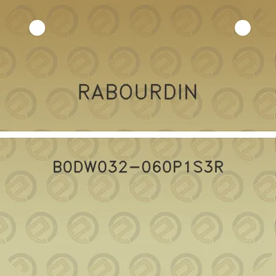 rabourdin-b0dw032-060p1s3r