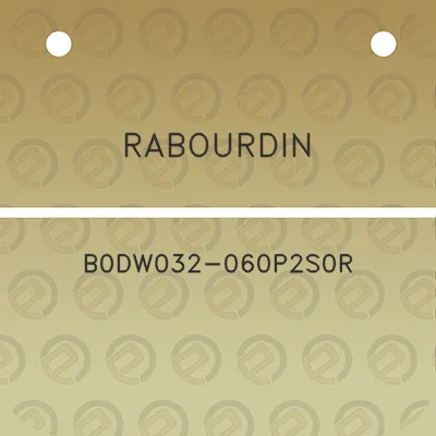 rabourdin-b0dw032-060p2s0r