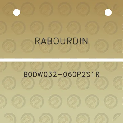 rabourdin-b0dw032-060p2s1r