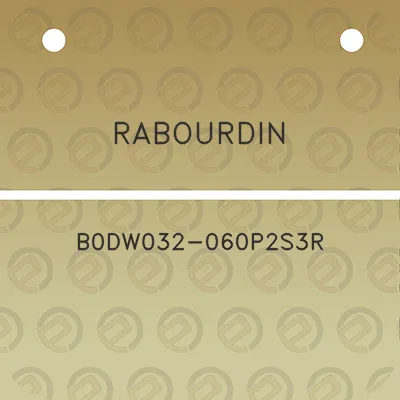 rabourdin-b0dw032-060p2s3r