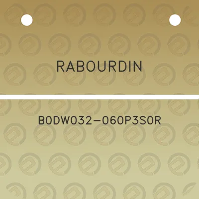 rabourdin-b0dw032-060p3s0r