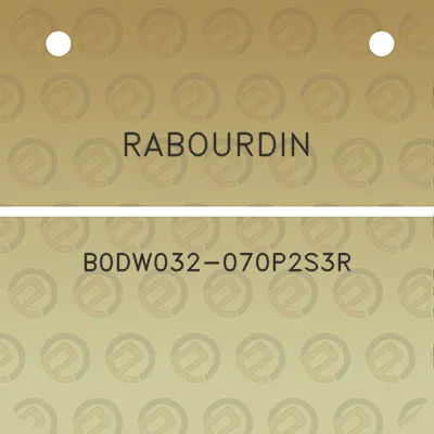 rabourdin-b0dw032-070p2s3r