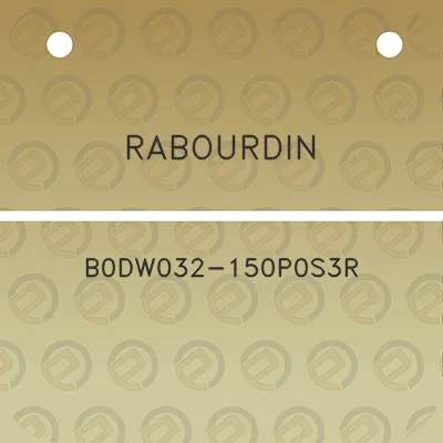 rabourdin-b0dw032-150p0s3r