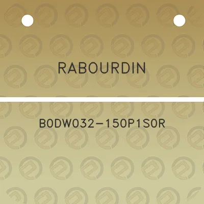 rabourdin-b0dw032-150p1s0r