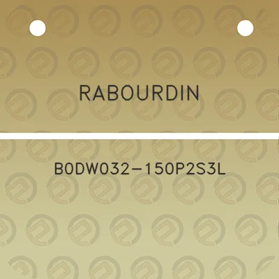 rabourdin-b0dw032-150p2s3l