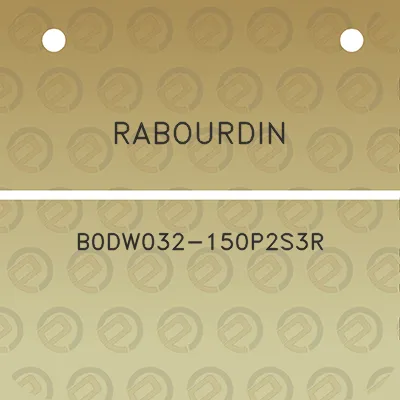 rabourdin-b0dw032-150p2s3r